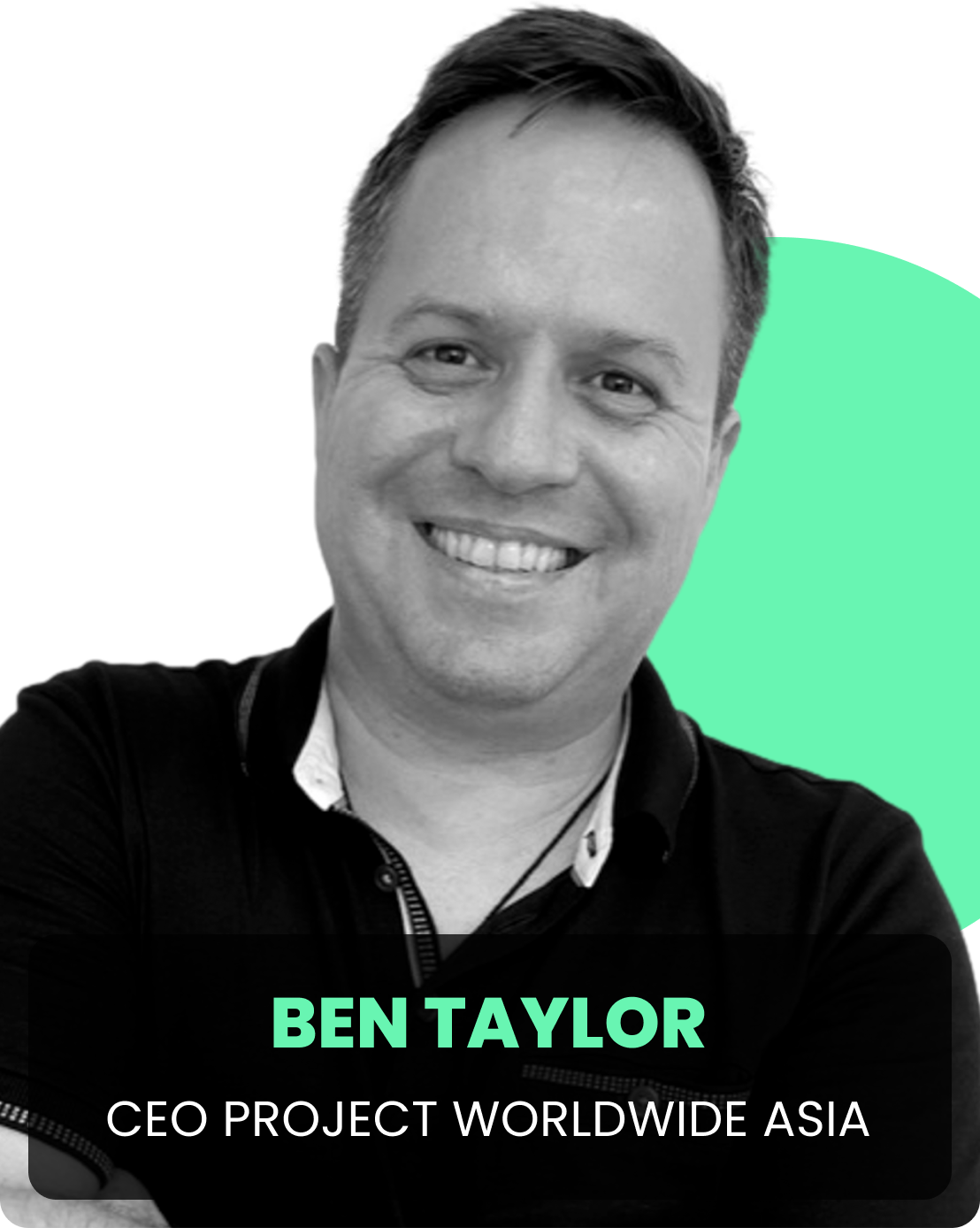 Ben Taylor, CEO Project Worldwide Asia